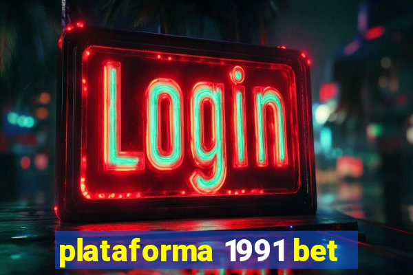 plataforma 1991 bet